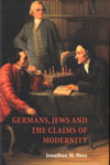 Germans, Jews and the Claims of Modernity